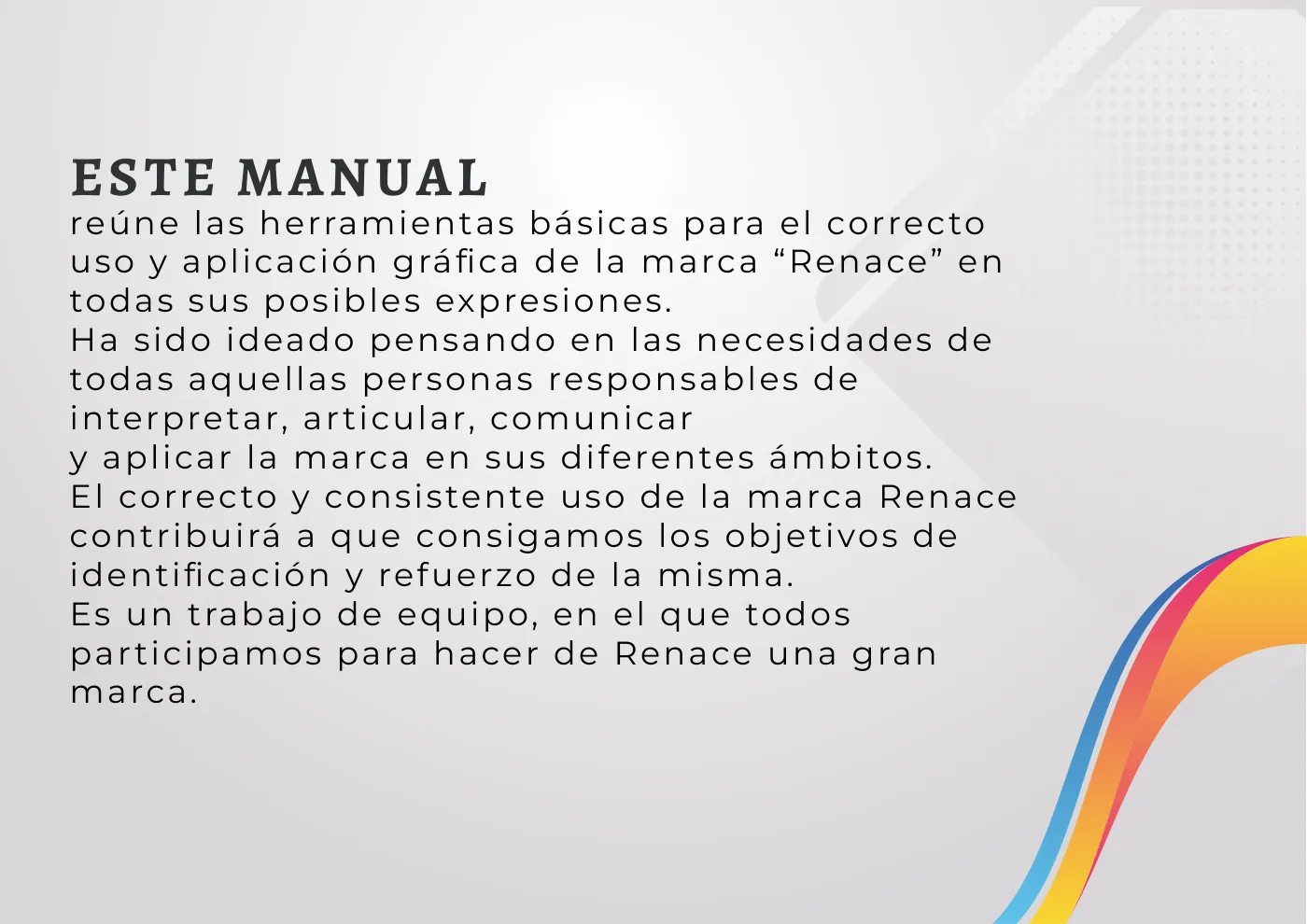Manual de identidad corporativa de RENACE, página  2: Acerca del manual de identidad