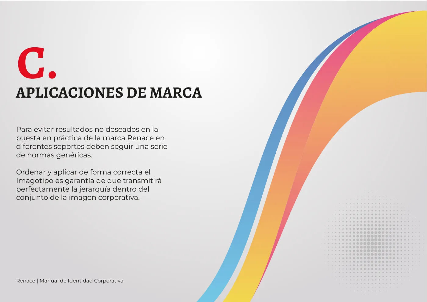 Manual de identidad corporativa de RENACE, página  18: Introducción a las aplicaciones de marca